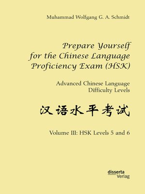 cover image of Prepare Yourself for the Chinese Language Proficiency Exam (HSK). Advanced Chinese Language Difficulty Levels